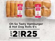 Oh So Tasty Hamburger & Hot Dog Roll-For Any 2 x 6's