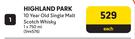 Highland Park 10 Year Old Single Malt Scotch Whisky-750ml Each