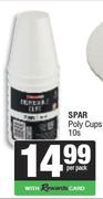 Spar Poly Cups-10 Per Pack