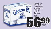 Grand-Pa Headache Powders 38's Or Tablets 76's-Each