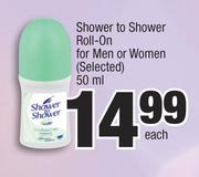 Shower To Shower Roll On For Men  Or Women (Selected)-50ml Each