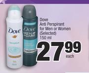 Dove Anti Perspirant For Men  Or Women (Selected)-150ml Each