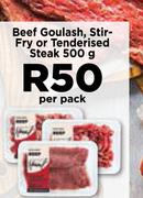 Beef Goulash, Stir Fry Or Tenderised Steak-500g Per Pack