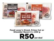 Food Lover's Diced, Prime Cut Or Shoulder Bacon-2 x 200g Per Deal