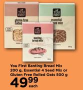 You First Banting Bread Mix 200g, Essential 4 Seed Mix Or Gluten Free Rolled Oats 500g-Each
