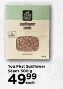 You First Sunflower Seeds-500g Each