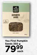 You First Pumpkin Seeds-350g Each