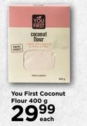 You First Coconut Flour-400g Each
