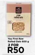 You First Raw Rolled Oats-For 2 x 600g
