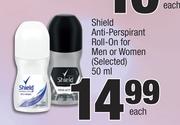 Shield Anti-Perspirant Roll-On For Men Or Women (Selected)-50ml Each
