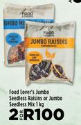 Food Lover's Jumbo Seedless Raisins Or Jumbo Seedless Mix-For 2 x 1Kg