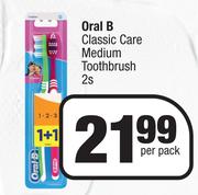 Oral B Classic Care Medium Toothbrush-2 Per Pack