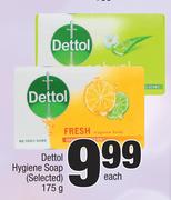 Dettol Hygiene Soap (Selected)-175g Each