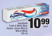 Aquafresh Fresh & Minty Blue,Herbal,Lemon Mint Or Mild & Minty-100ml Each