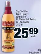 Sta-Sof-Fro Braid Spray(Extra Dry,Hi Sheen Hair Polish Or Shampoo)-350ml Each