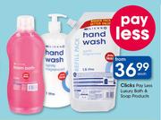 Clicks Pay Less Luxury Bath & Soap Products-Each