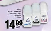 Shield Roll On Deodorant For Women Or Men (Selected)-50ml Each