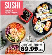 12 Piece Sushi & Poke Bowl-Combo