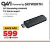 QWI Powered By Skyworth 2K Streaming Android TV Stick Leap L1