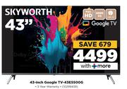 Skyworth 43" Google TV 43E5500G