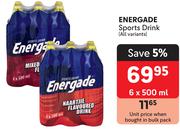 Energade Sports Drink (All Variants)-6 x 500ml