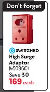 Switched High Surge Adaptor
