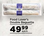 Food Lover's Double Baguette-Each