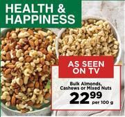 Bulk Almonds, Cashews Or Mixed Nuts-Per 100g