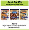 Denny Dry Cook In Sauce Or Pasta Sauce-For 3 x 48g