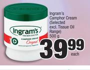 Ingram's Camphor Cream (Selected Excl.Tissue Oil Range)-500g Each