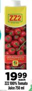 ZZ2 100% Tomato Juice-750ml Each