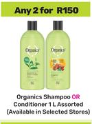 Organics Shampoo Or Conditioner Assorted-For Any 2 x 1L