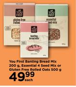 You First Banting Bread Mix 200g, Essential 4 Seed Mix Or Gluten Free Rolled Oats 500g-Each