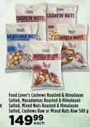 Food Lover's Cashews Roasted & Himalayan Salted, Macadamias Roasted & Himalayan Salted-500g Each