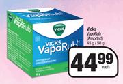 Vicks Vapo Rub Assorted-45g/50g Each