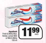 Aquafresh Fresh & Minty Blue, Herbal, Lemon Mint Or Mild & Minty-100ml Each