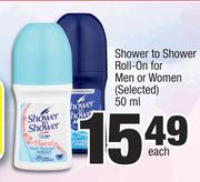 Shower To Shower Roll On For Men Or Women (Selected)-50ml Each