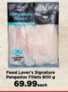 Food Loverss Signature Pangasius Fillets-800g Each