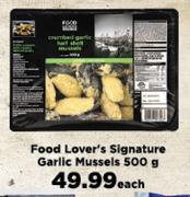 Food Lovers Signature Garlic Mussels-500g Each