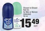 Shower To Shower Roll On For Men Or Women (Selected)-50ml Each