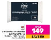 Always Home 2 Pack Pinsonic Quilted Ball Fibre Pillows