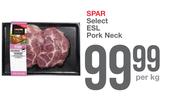 Spar Select ESL Pork Neck-Per Kg