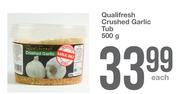 Qualifresh Crushed Garlic Tub-500g Each
