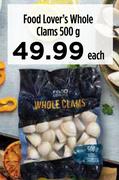 Food Lover's Whole Clams-500g Each