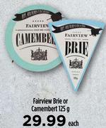 Fairview Brie Or Camembert-125g Each