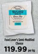 Food Lover's Semi Modified Cheese-Per Kg