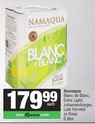 Namaqua Blanc De Blanc,Extra Light,Johannesburger,Late Harvest Or Rose-5L