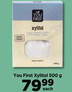 You First Xylitol-500g Each