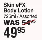 Skin eFX Body Lotion Assorted-725ml