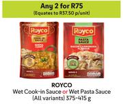 Royco Wet Cook In Sauce Or Wet Pasta Sauce (All Variants)-For 2 x 375g-415g